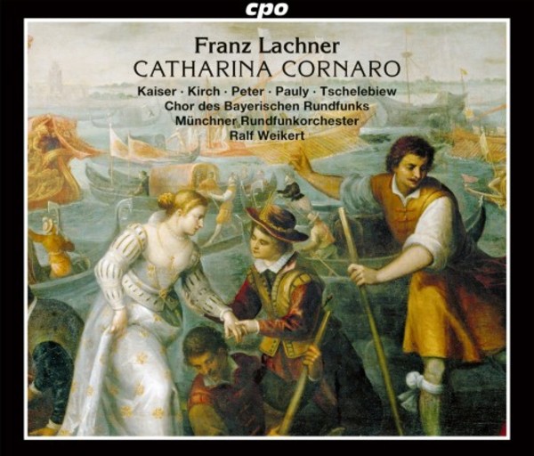 Lachner - Catharina Cornaro | CPO 7778122