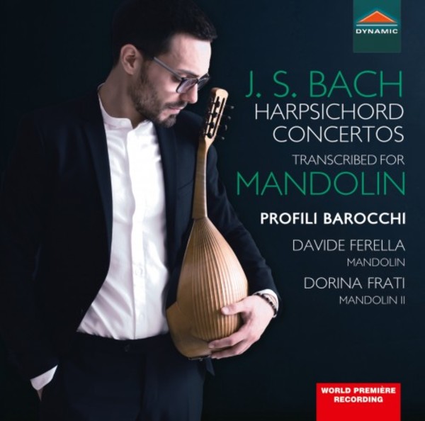 JS Bach - Keyboard Concertos transcribed for Mandolin | Dynamic CDS7821