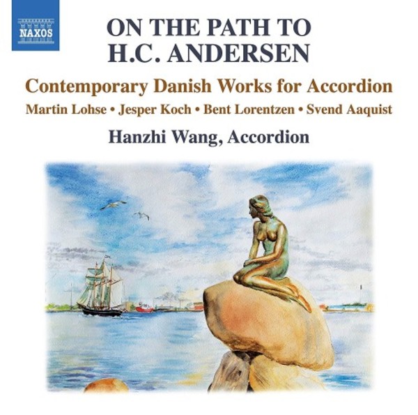 On the Path to HC Andersen: Contemporary Danish Works for Accordion | Naxos 8573904