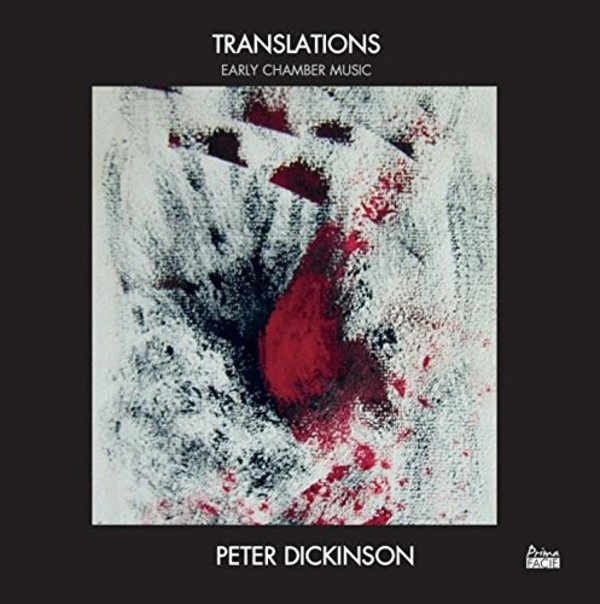 Dickinson - Translations: Early Chamber Music | Prima Facie PFNSCD009