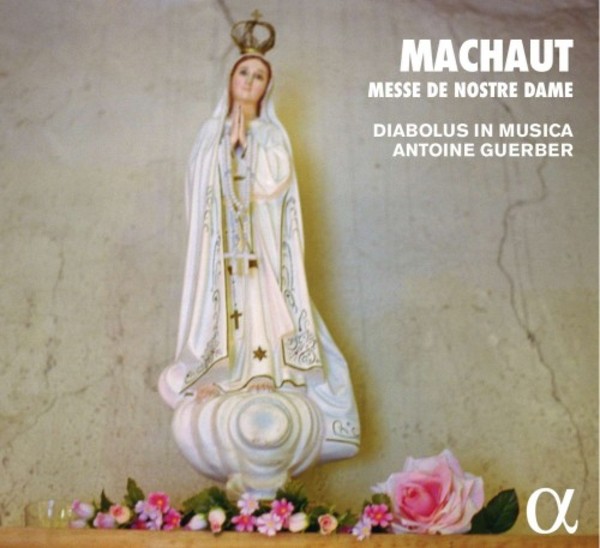 Machaut - Messe de Nostre Dame | Alpha ALPHA351
