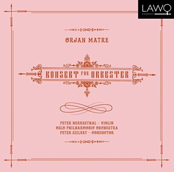 Matre - Concerto for Orchestra | Lawo Classics LWC1155
