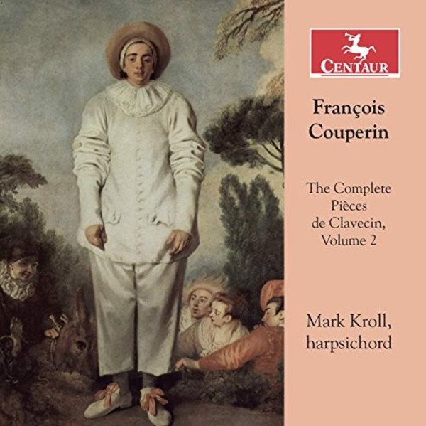 F Couperin - The Complete Pieces de Clavecin Vol.2 | Centaur Records CRC3514