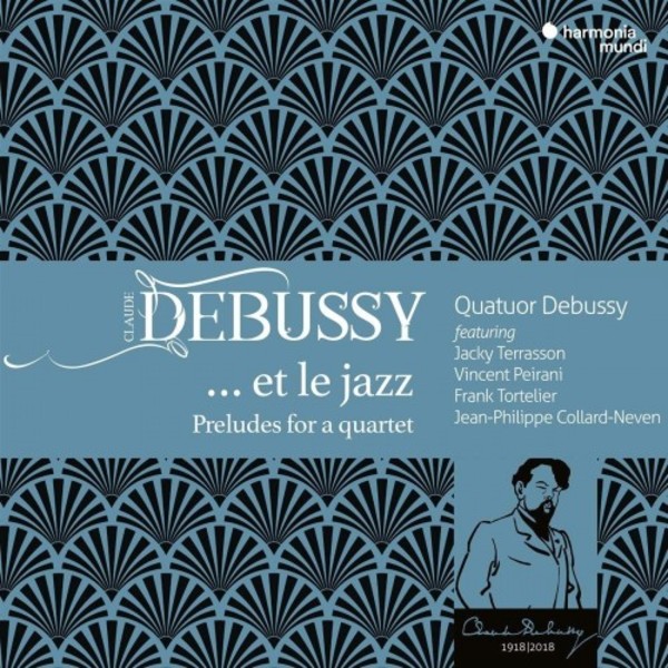 Debussy ... et le jazz: Preludes for a quartet | Harmonia Mundi HMM902308