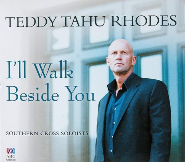 Teddy Tahu Rhodes: I’ll Walk Beside You