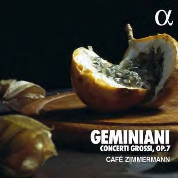 Geminiani - Concerti Grossi, op.7 | Alpha ALPHA396