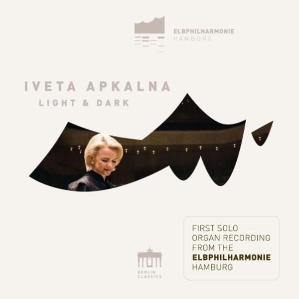 Light & Dark: Organ Music from the Elbphilharmonie | Berlin Classics 0301074BC