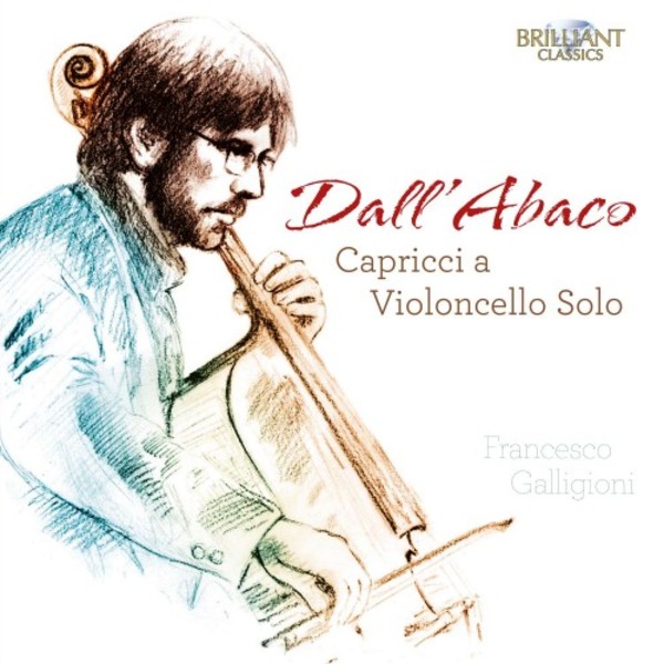 DallAbaco - Capricci a Violoncello Solo | Brilliant Classics 95762