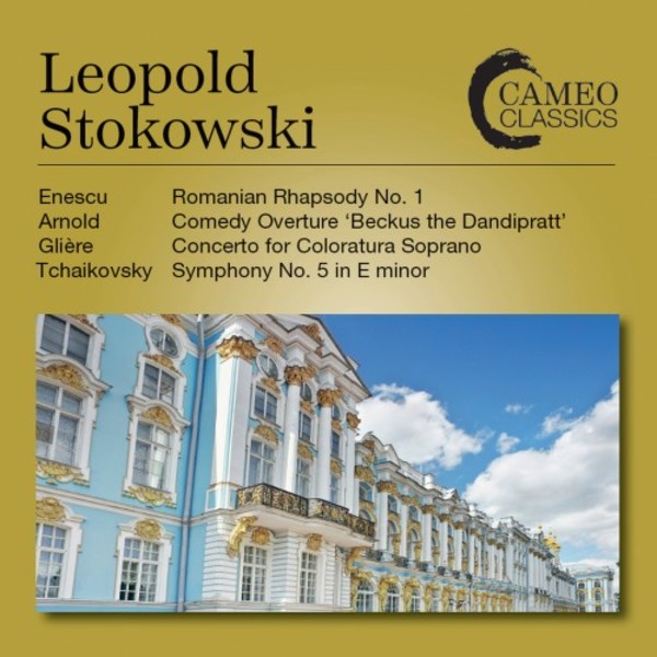 Stokowski conducts Tchaikovsky, Gliere, Enescu & Arnold | Cameo Classics CC9107