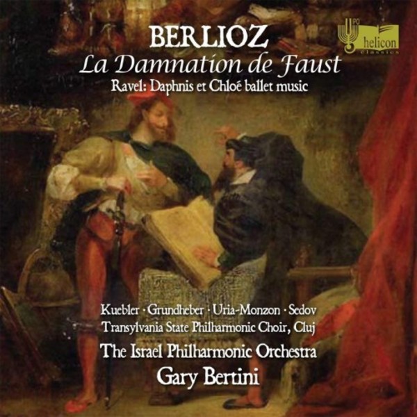 Berlioz - La Damnation de Faust; Ravel - Daphnis et Chloe