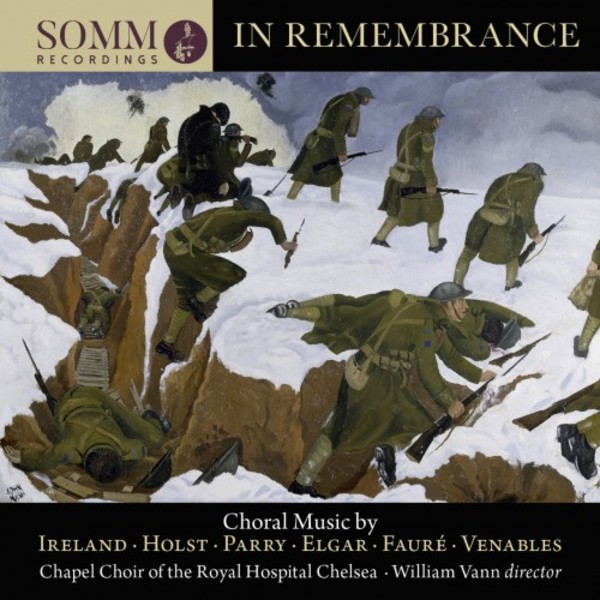 In Remembrance: Choral Music by Ireland, Holst, Parry, Elgar, Faure, Venables | Somm SOMMCD0187