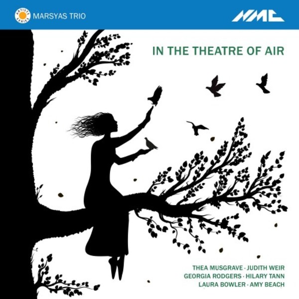 In the Theatre of Air: Musgrave, Weir, Rodgers, Tann, Bowler, Beach