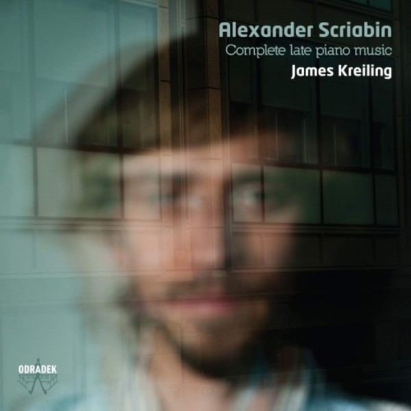 Scriabin - Complete Late Piano Music | Odradek Records ODRCD366