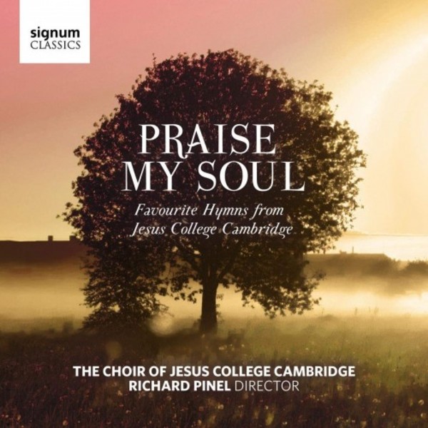 Praise My Soul: Favourite Hymns from Jesus College Cambridge | Signum SIGCD545
