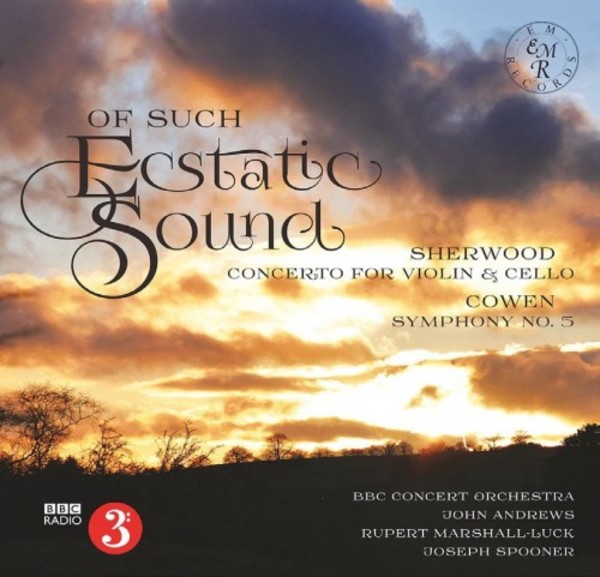 Of Such Ecstatic Sound: Orchestral Works by Sherwood & Cowen | EM Records EMRCD047