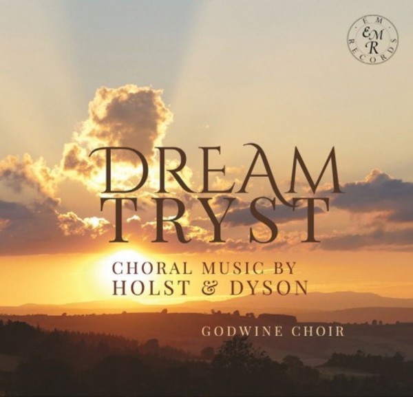 Dream Tryst: Choral Music by Holst & Dyson | EM Records EMRCD049