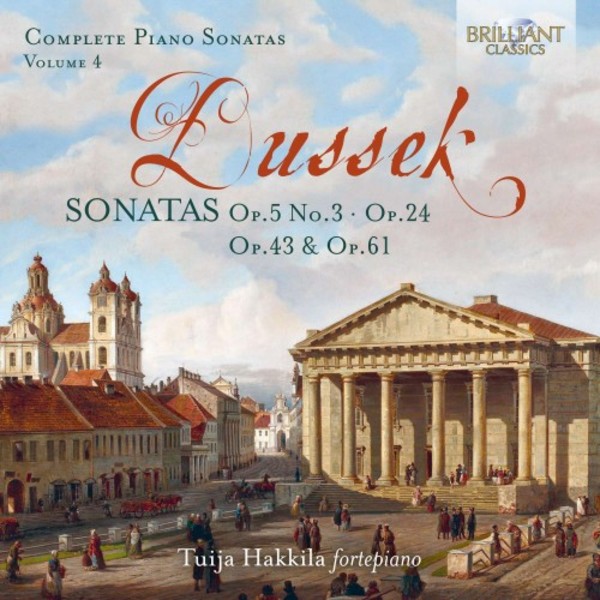 Dussek - Complete Piano Sonatas Vol.4 | Brilliant Classics 95604