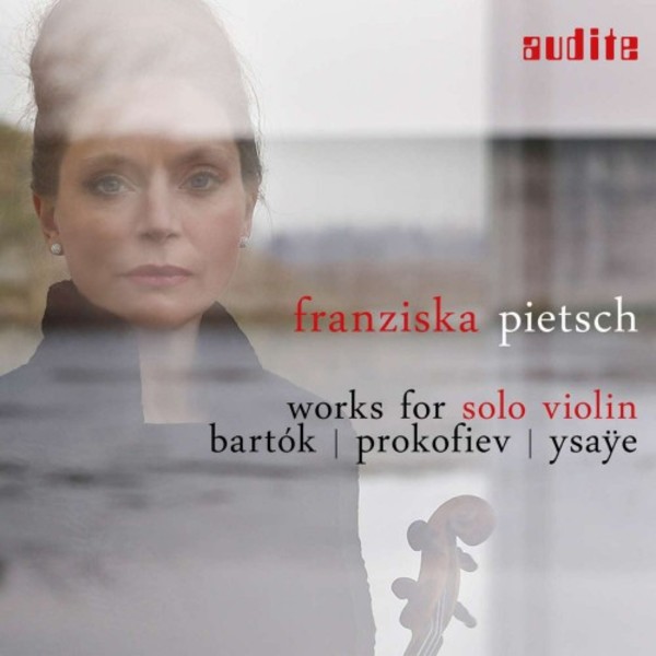 Bartok, Prokofiev, Ysaye - Works for Solo Violin