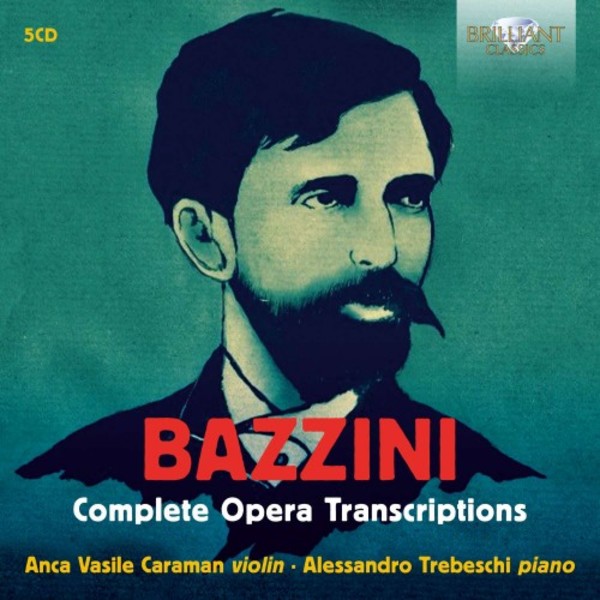 Bazzini - Complete Opera Transcriptions