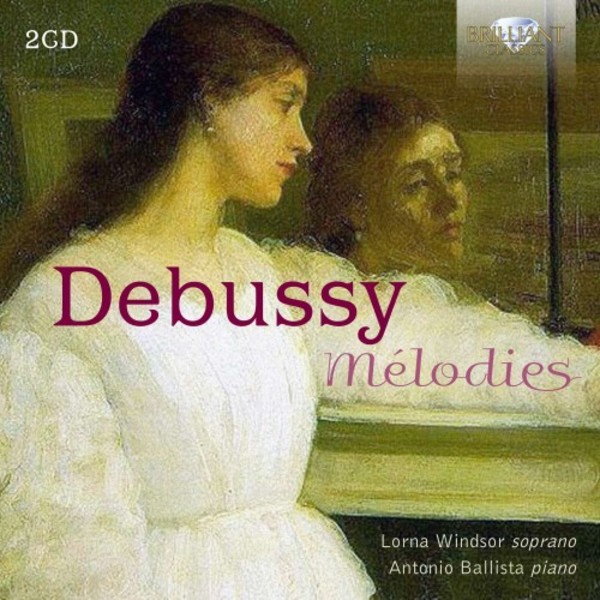 Debussy - Melodies | Brilliant Classics 95741