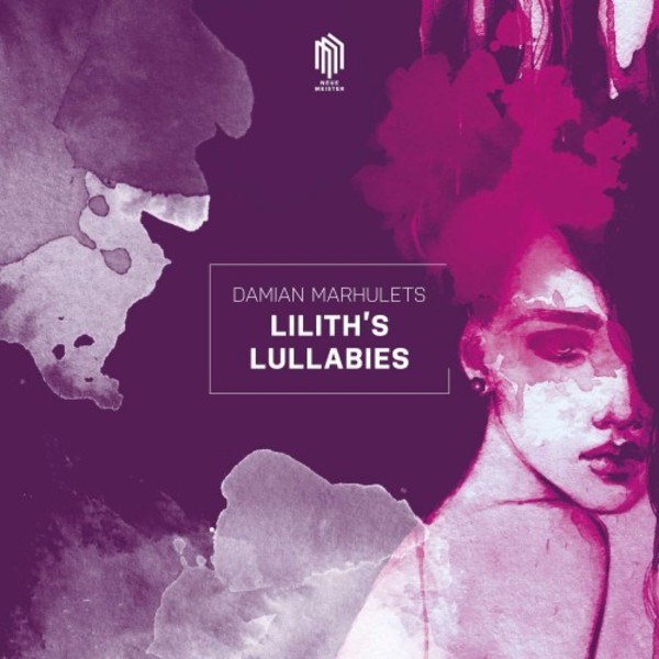 Marhulets - Liliths Lullabies | Neue Meister 0301145NM