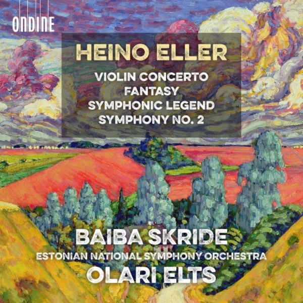 Eller - Violin Concerto, Fantasy, Symphonic Legend, Symphony no.2 | Ondine ODE13212