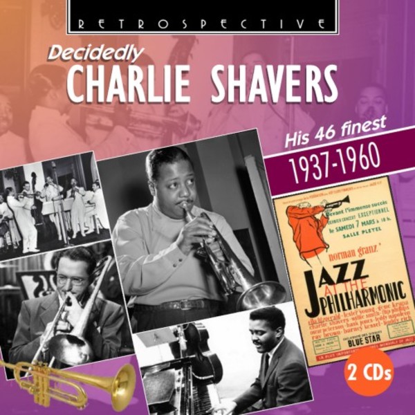 Decidedly Charlie Shavers: His 46 Finest (1937-1960)