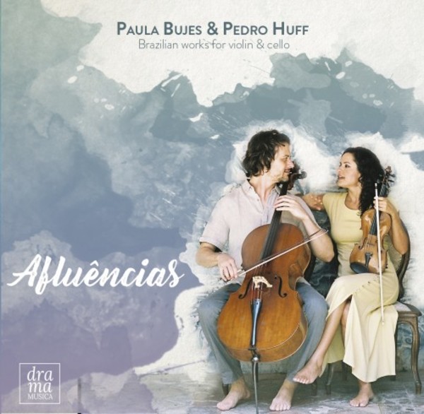 Afluencias: Brazilian Works for Violin & Cello | Drama Musica DRAMA003