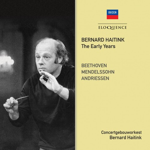 Bernard Haitink: The Early Years