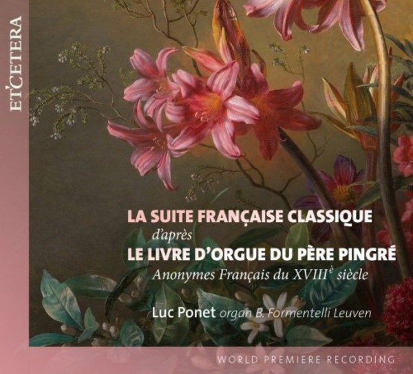 Classical French Suites from the Livre d&rsquo;orgue of Pere Pingre