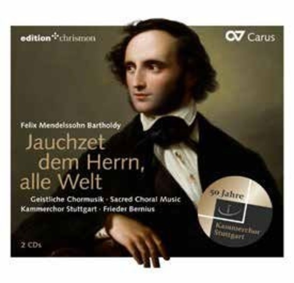 Mendelssohn - Jauchzet dem Herrn, alle Welt: Sacred Choral Music | Carus CAR83491