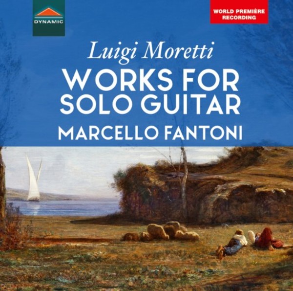 L Moretti - Works for Solo Guitar | Dynamic CDS7828