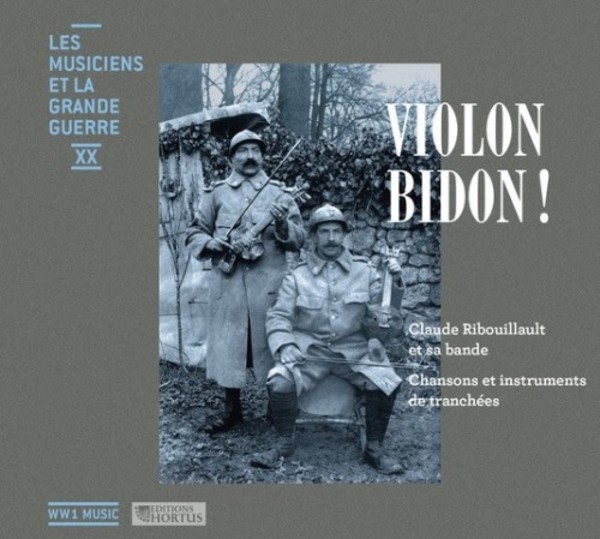 Musicians and the Great War Vol.20: Cannister Violin - Songs and instruments of the trenches