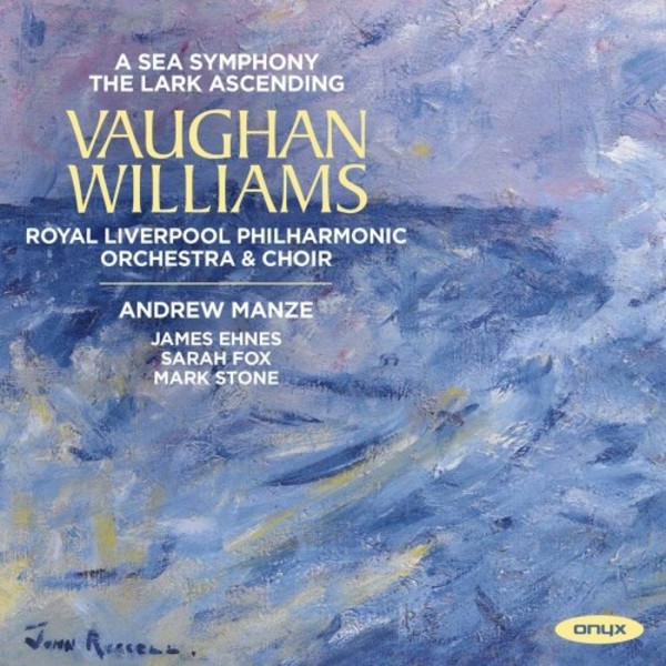 Vaughan Williams - A Sea Symphony, The Lark Ascending | Onyx ONYX4185
