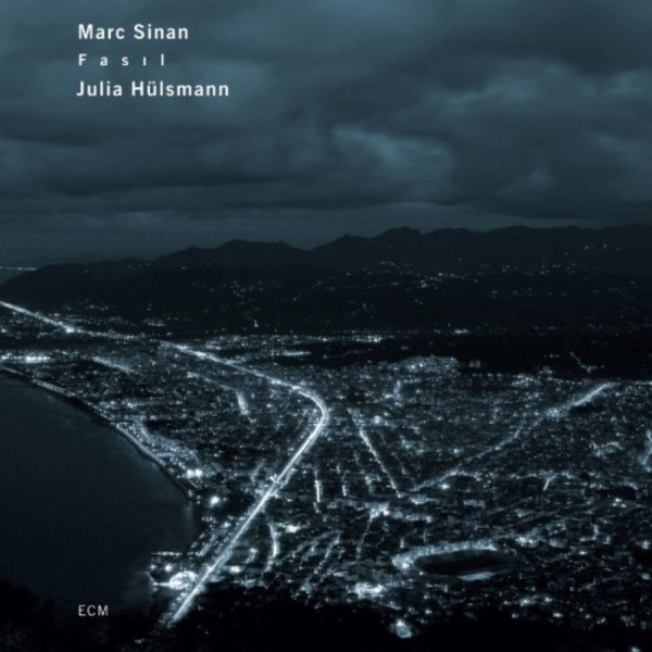 Marc Sinan & Julia Hulsmann: Fasil