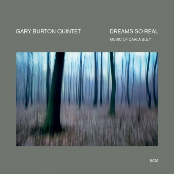 Dreams So Real: Music of Carla Bley | ECM 1775830