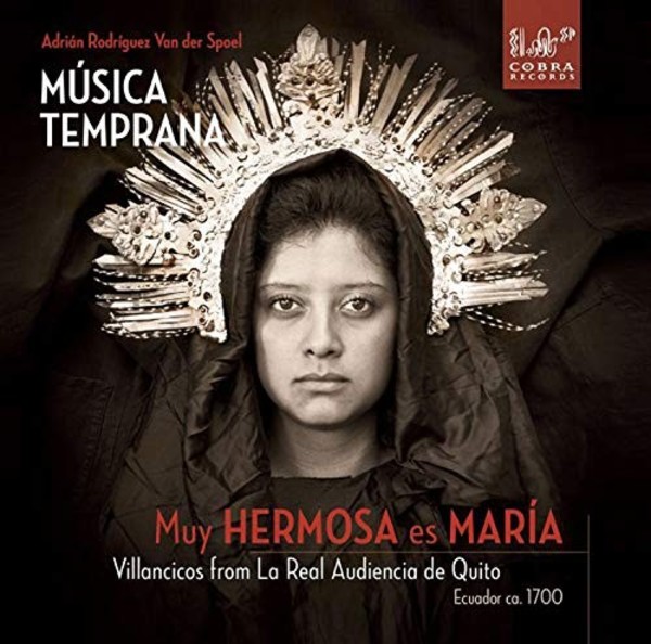 Muy hermosa es Maria: Villancicos from La Real Audiencia de Quito | Cobra COBRA0068