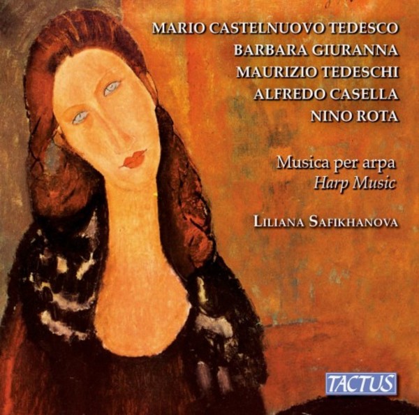 Musica per arpa (Music for Harp): Castelnuovo-Tedesco, Giuranna, Tedeschi, Casella, Rota | Tactus TC900003