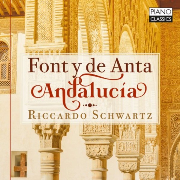 Font y de Anta - Andalucia | Piano Classics PCL10144