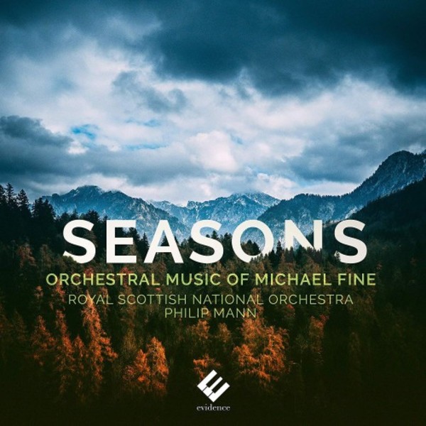 Seasons: Orchestral Music of Michael Fine | Evidence Classics EVCD054