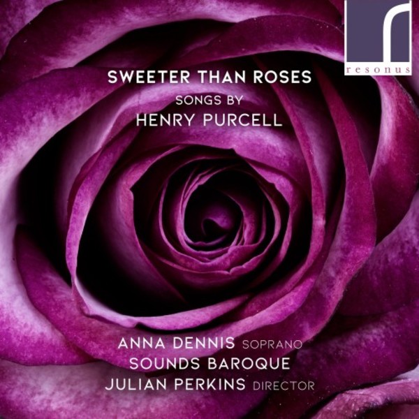 Sweeter Than Roses: Songs by Henry Purcell | Resonus Classics RES10235