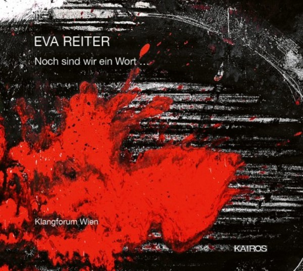 Eva Reiter - Noch sind wir ein Wort ... | Kairos 0015031KAI
