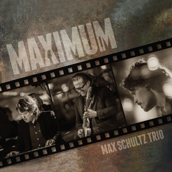 Max Schultz Trio: Maximum
