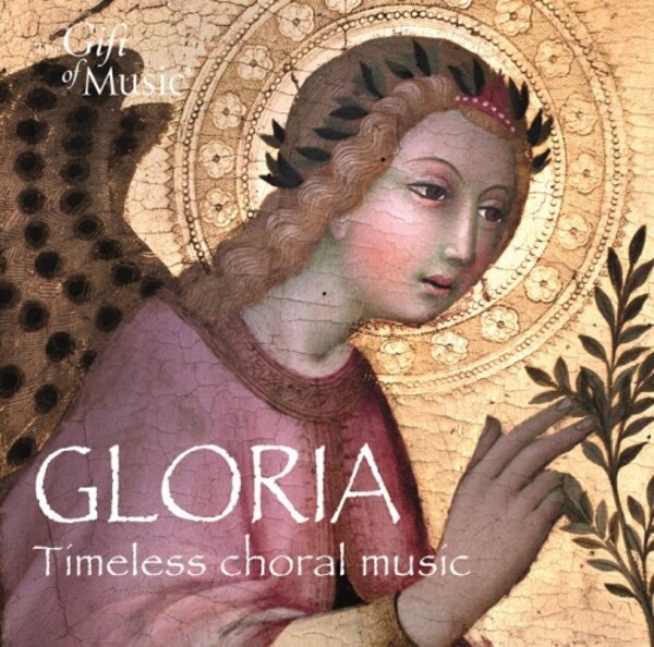 Gloria: Timeless Choral Music | Gift of Music CCLCDG1294