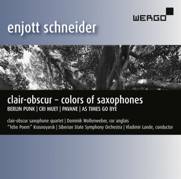 Enjott Schneider - Clair-Obscur: Colors of Saxophones | Wergo WER51192