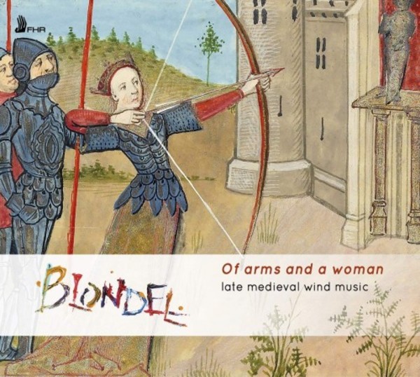 Of Arms and a Woman: Late Medieval Wind Music | First Hand Records FHR069