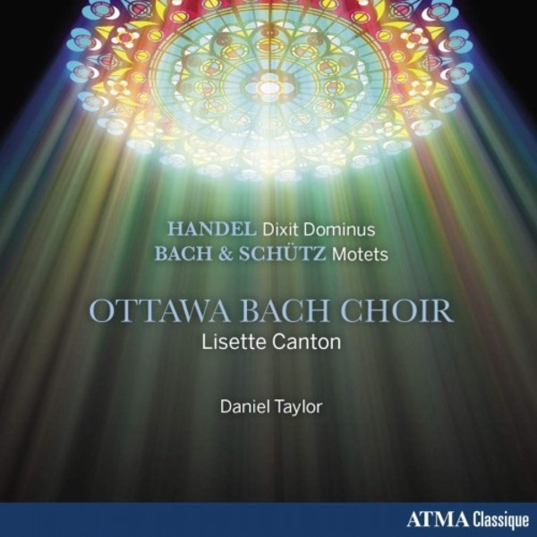 Handel - Dixit Dominus; JS Bach & Schutz - Motets | Atma Classique ACD22790