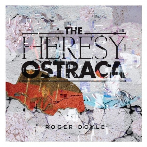 Roger Doyle - The Heresy Ostraca | Heresy Records HERESY023