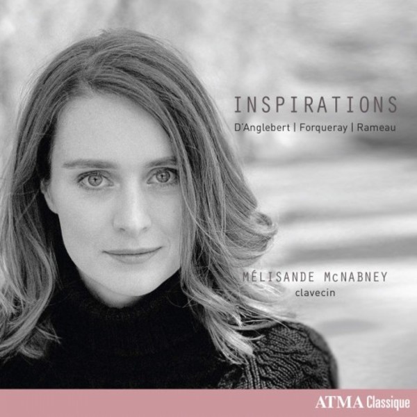 Inspirations: D�Anglebert, Forqueray, Rameau | Atma Classique ACD22780