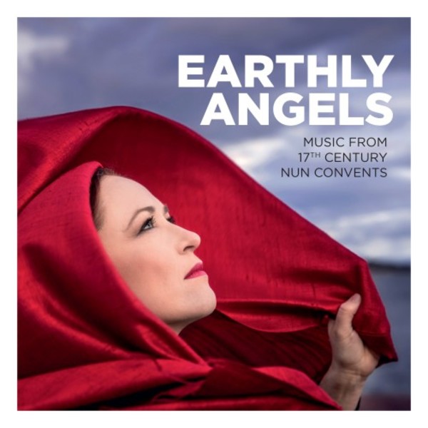 Earthly Angels: Music from 17th-Century Nun Convents | Alba ABCD426
